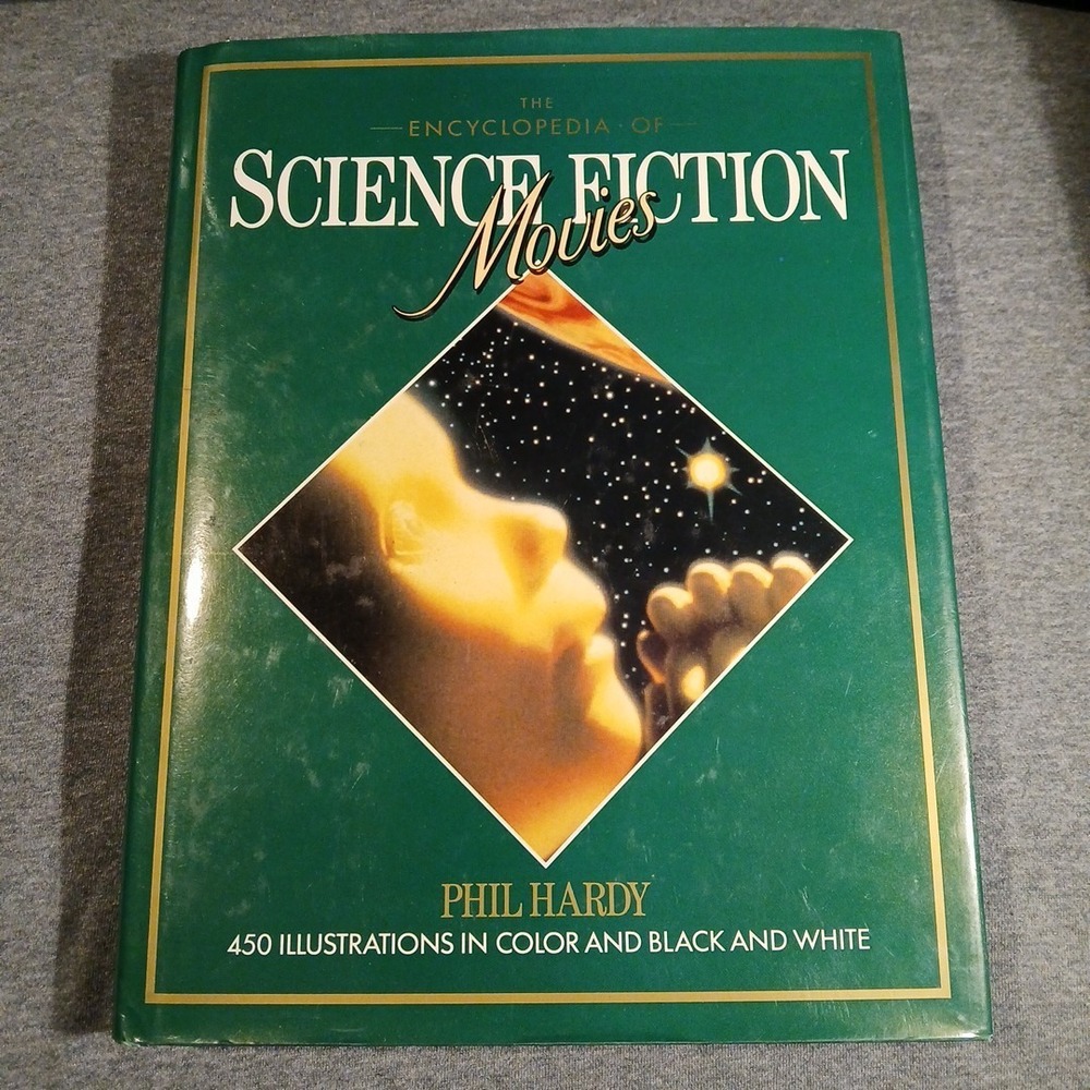 The Encyclopedia of Science Fiction Movies - Phil Hardy - Hardcover w/DJ - 1986‎